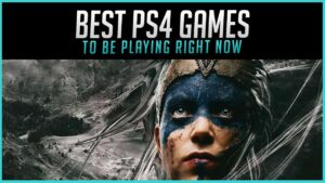 The Best PS4 Games to Play Right Now